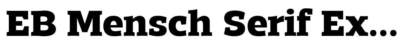 EB Mensch Serif Extra Bold